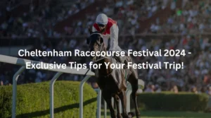Cheltenham Racecourse Festival 2024