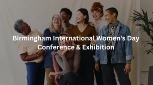 Birmingham International Women's Day Conference & Exhibition