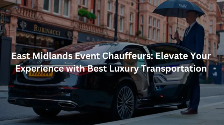 East Midlands Event Chauffeurs