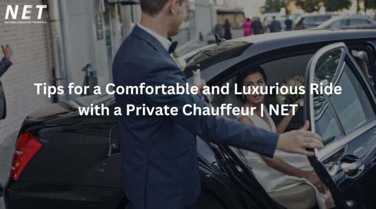 Tips for a Comfortable Ride with a Private Chauffeur