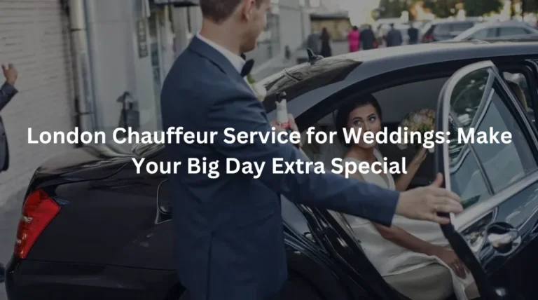 Chauffeur Service for Weddings in London