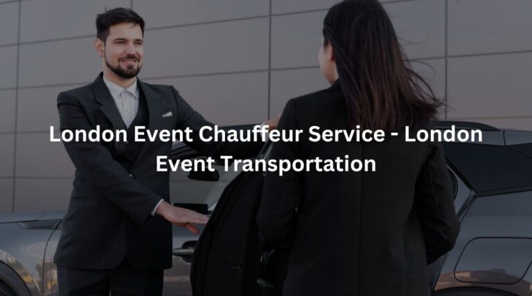 London Event Chauffeur Service