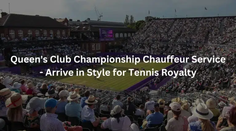 Queen's Club Championship Chauffeur