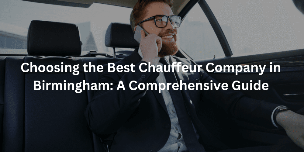 Best chauffeur company in Birmingham.
