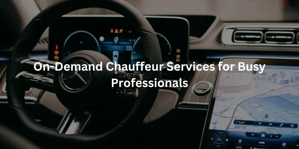 on demand chauffeur service